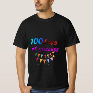 100 days of success T-Shirt