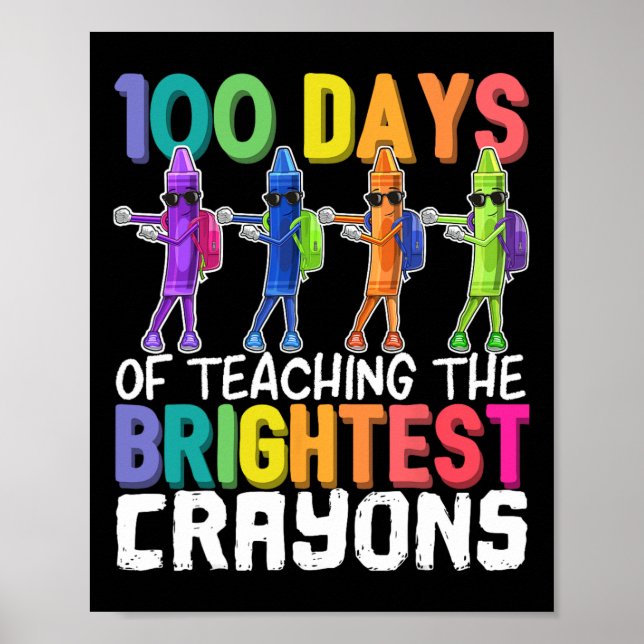 100 Days of Teaching the Brightest Crayons Flossin Poster (Front)