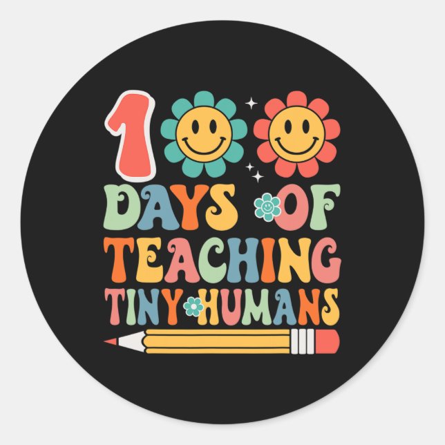 100 Days Of Teaching Tiny Humans Teacher Student  Classic Round Sticker (Front)