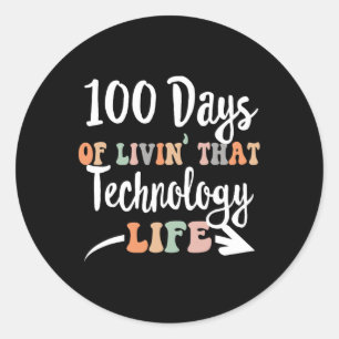 100 Days Of Technology 100th Day Of School For Tec Classic Round Sticker