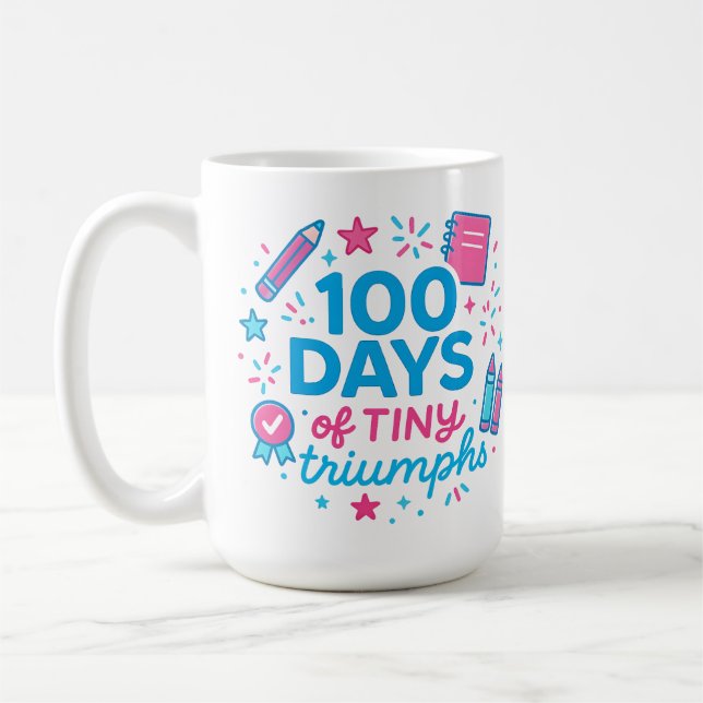 100 Days of Tiny Triumphs Cute School Celebration  Coffee Mug (Left)