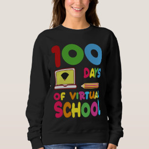100 Days Of Virtual School 2023 Sweatshirt