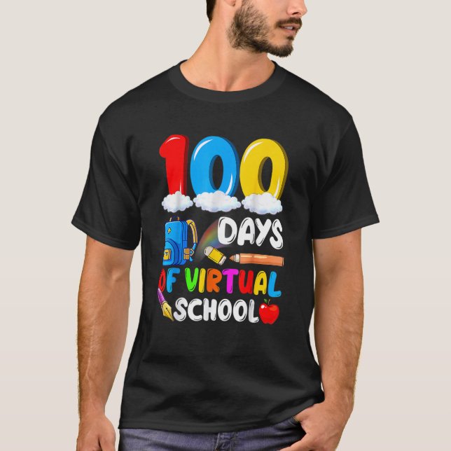 100 Days Of Virtual School Funny 100th Day Of Scho T-Shirt (Front)