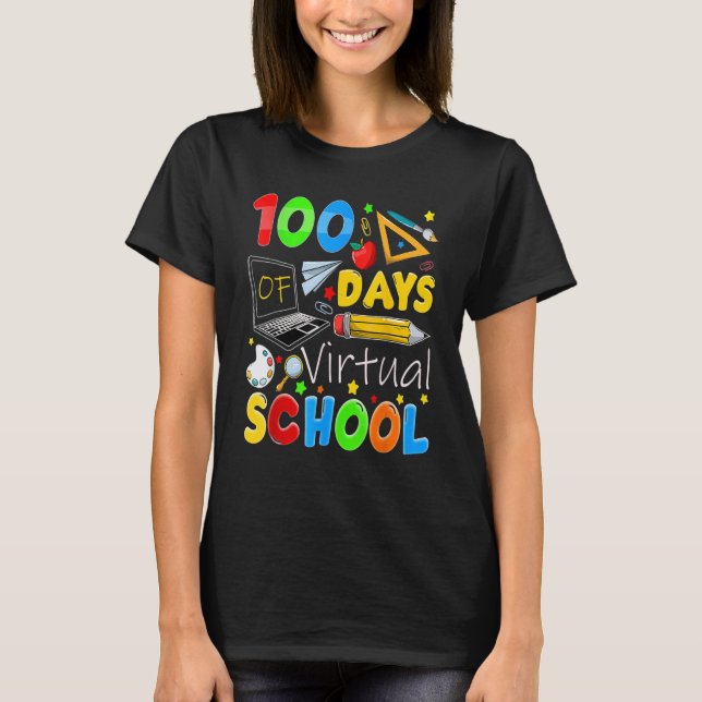 100 Days Of Virtual School Funny 100th Day Of Scho T-Shirt (Front)