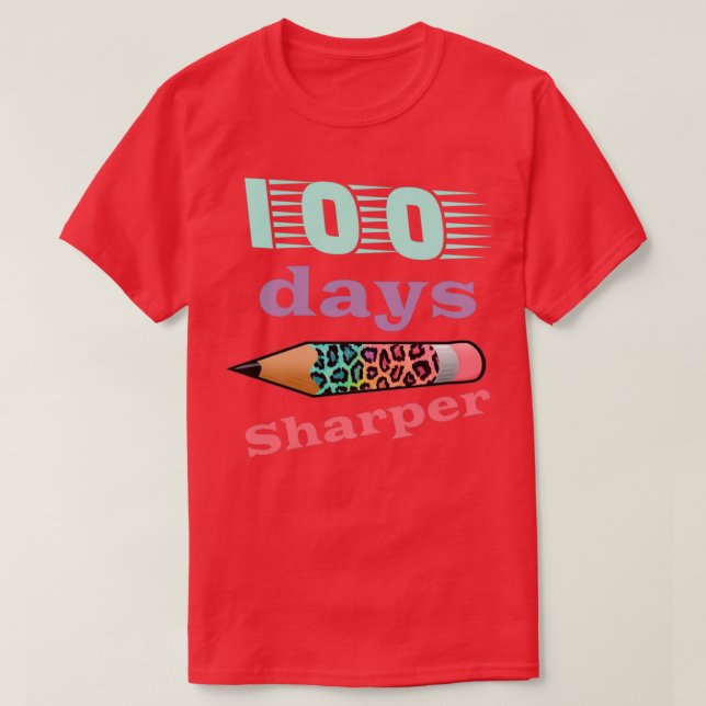 100 days pencil 100 days sharper leopard colourful T-Shirt (Design Front)