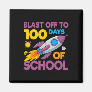 100 Days School Blast Off Rocket Space Kids Studen Magnet