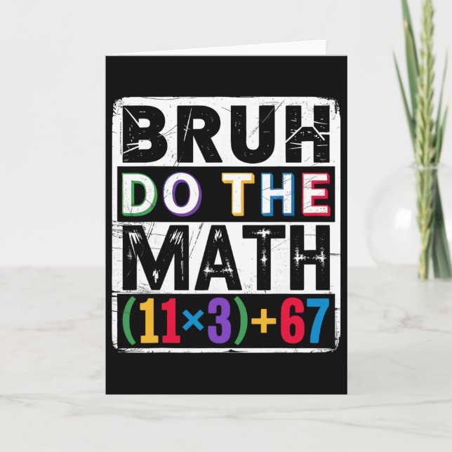 100 Days School Math Equation Bruh Do The Math 100 Card (Front)