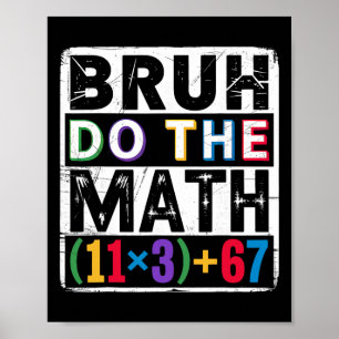 100 Days School Math Equation Bruh Do The Math 100 Poster