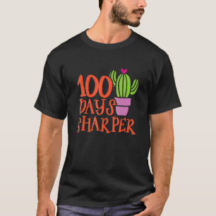 100 Days Sharper Cactus 100th Day of School Cute T T-Shirt