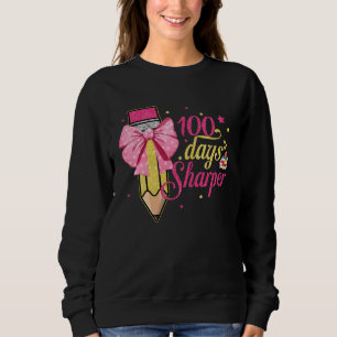 100 Days Sharper Happy 100 Days Of School Pencil B Sweatshirt