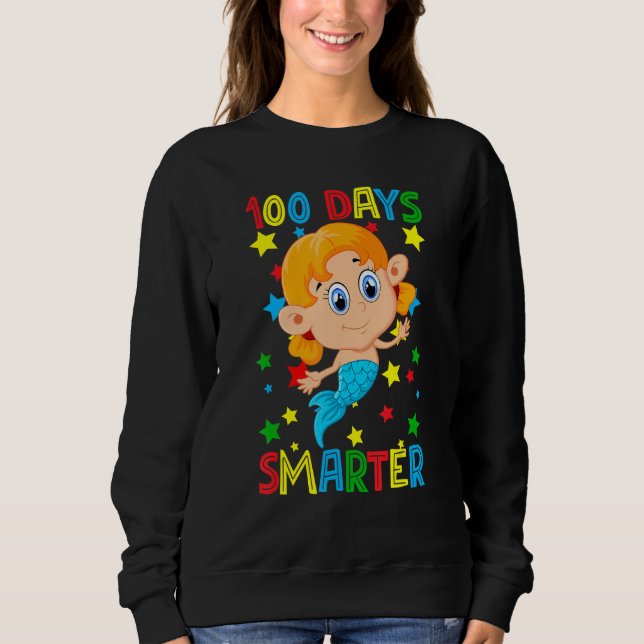 100 Days Smarter 100th Day Of School Cute Mermaid  Sweatshirt (Front)