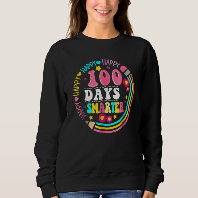100 Days Smarter 100th Day Of School Student Teach Sweatshirt (Front)