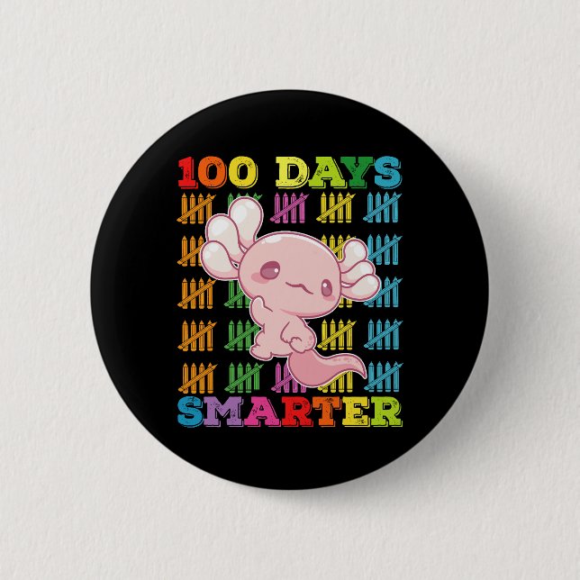 100 Days Smarter Axolotl 100th Day Of School 6 Cm Round Badge (Front)