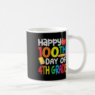 100 Days Smarter Fourth Grade 100th Day Of School  Coffee Mug