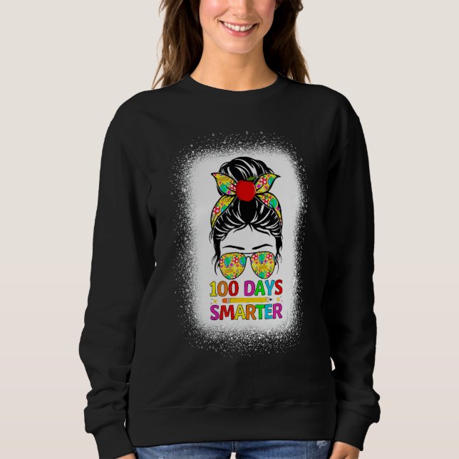 100 Days Smarter Girls Messy Bun Hair 100th Day Of Sweatshirt (Front)