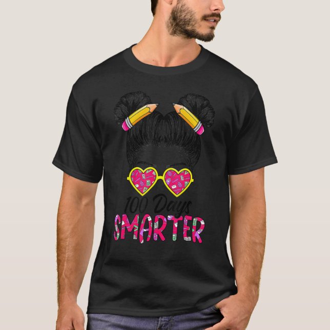 100 Days Smarter Girls Messy Bun Hair 100th Day Of T-Shirt (Front)