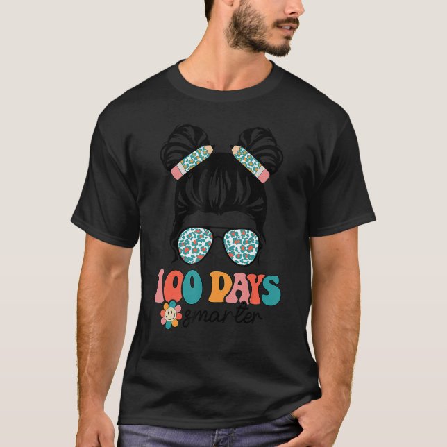 100 Days Smarter Groovy 100 Days Of School Messy B T-Shirt (Front)