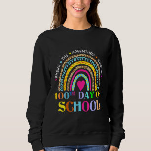 100 Days Smarter Happy 100th Day Of School Rainbow Sweatshirt