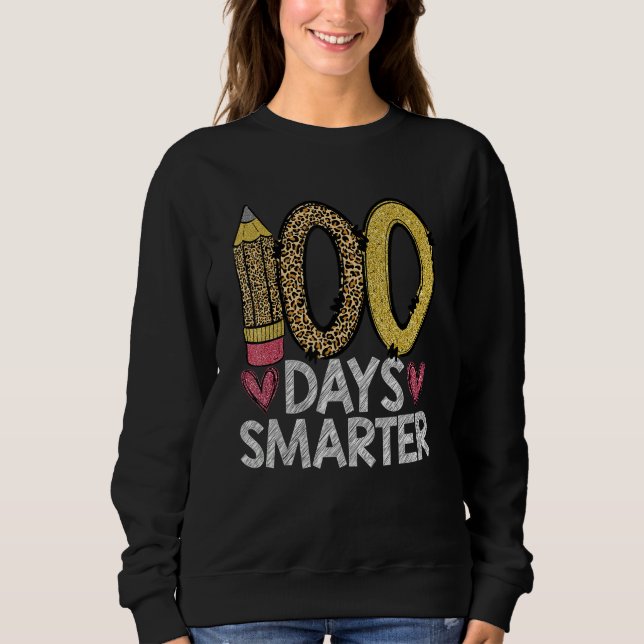 100 Days Smarter Leopard 100th Day Of School Teach Sweatshirt (Front)