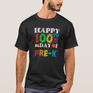 100 Days Smarter Pre k 100th Day Of School Pre k T T-Shirt
