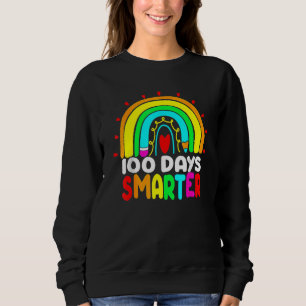 100 Days Smarter Rainbow 100th Day Of School Teach Sweatshirt