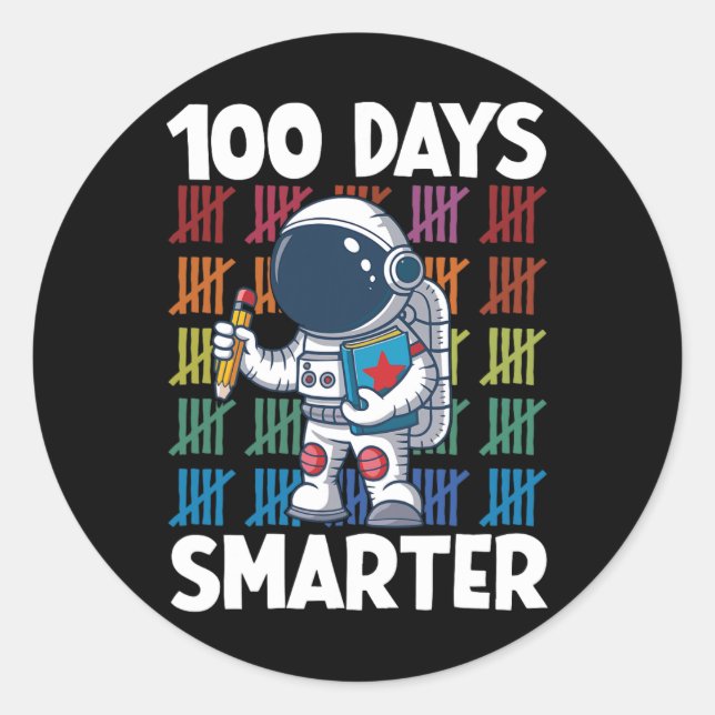 100 Days Smarter Space Astronaut 100th Day School  Classic Round Sticker (Front)