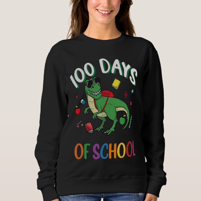 100 Days Smarter Teachers Kids Dinosaur 100th Day  Sweatshirt (Front)