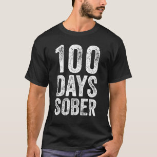 100 Days Sober Sobriety Congratulations T-Shirt