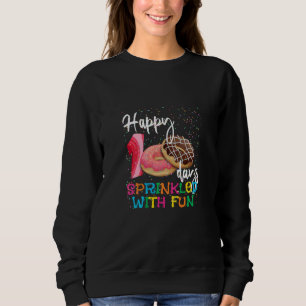 100 Days Sprinkled with Fun 100th Day of School Te Sweatshirt