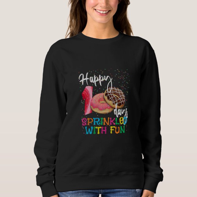 100 Days Sprinkled with Fun 100th Day of School Te Sweatshirt (Front)