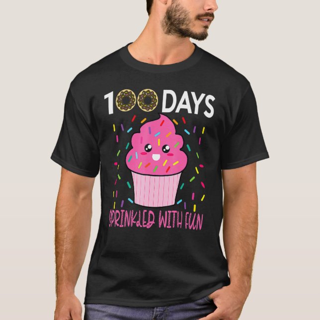 100 Days Sprinkled With Fun Cupcake 100th Day Of S T-Shirt (Front)