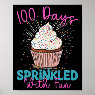 100 Days Sprinkled With Fun Cupcake Kids 100th Day Poster