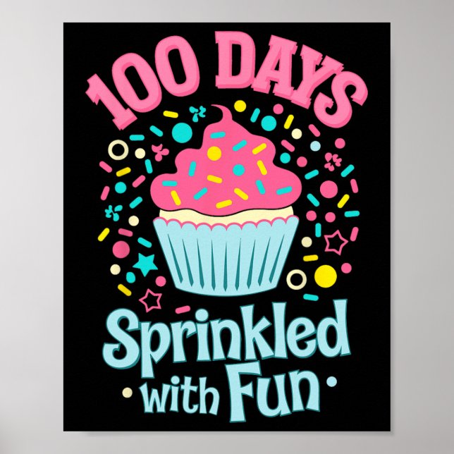 100 Days Sprinkled With Fun Cupcake Shirt Happy 10 Poster (Front)