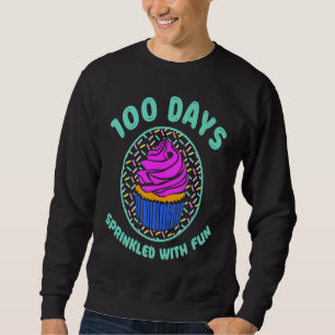 100 Days Sprinkled With Fun Cupcakes  Teacher Stud Sweatshirt