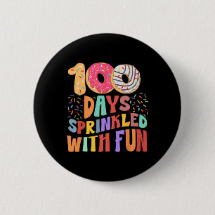 100 Days Sprinkled With Fun Doughnut Funny 100th D 6 Cm Round Badge