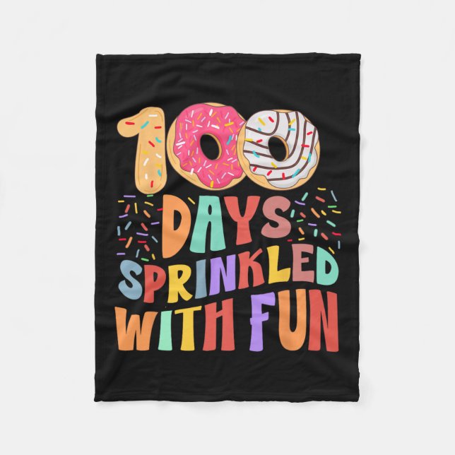100 Days Sprinkled With Fun Doughnut Funny 100th D Fleece Blanket (Front)