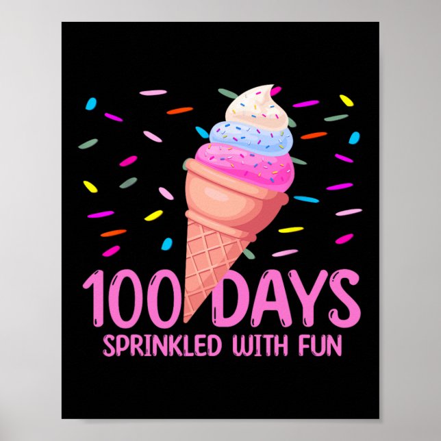 100 Days Sprinkled With Fun Ice Cream 100th Day Of Poster (Front)