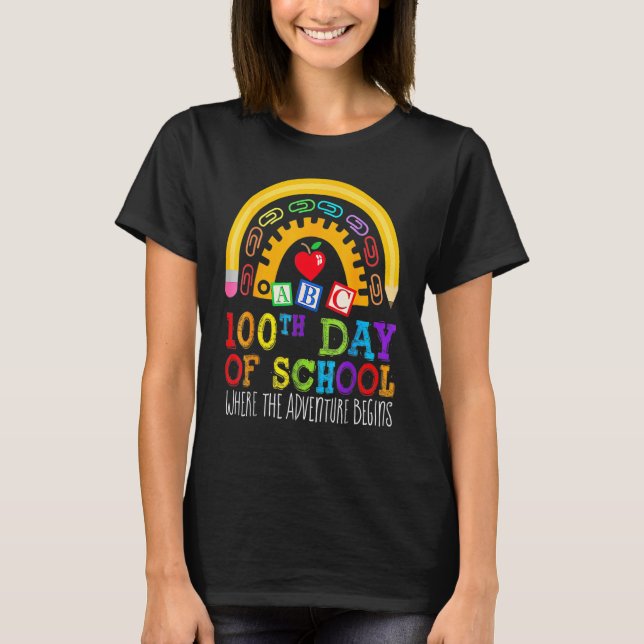100 Days Teacher 100th Day Of School Where Adventu T-Shirt (Front)