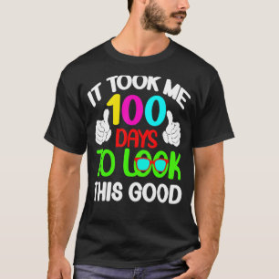 100 Days To Look Good 100th Day Of School Kids Tod T-Shirt