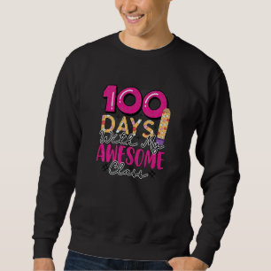 100 Days With My Awesome Class 100 Days Of School Sweatshirt