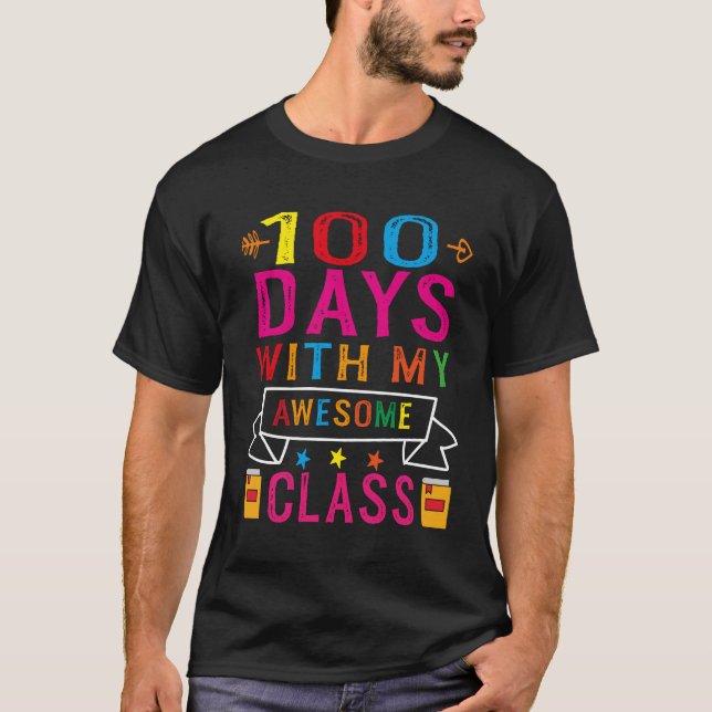 100 Days With My Awesome Class 100 Days Of School T-Shirt (Front)