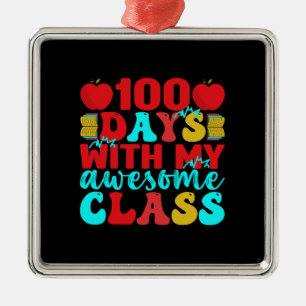 100 Days With My Awesome Class Metal Ornament