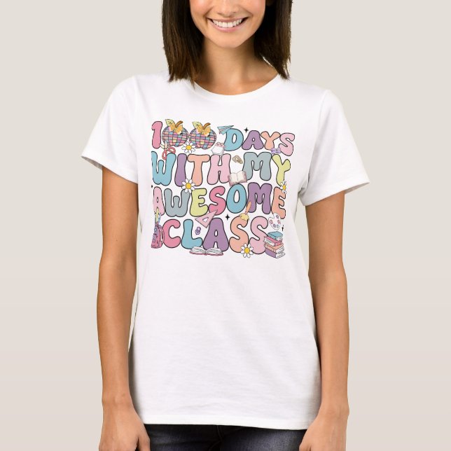100 Days With My Awesome Class T-Shirt (Front)