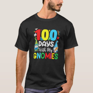 100 Days With My Gnomies Teachers 100th Day Of Sch T-Shirt