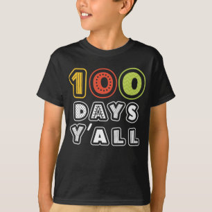 100 Days Y'all Funny 100th Day Of School T-Shirt