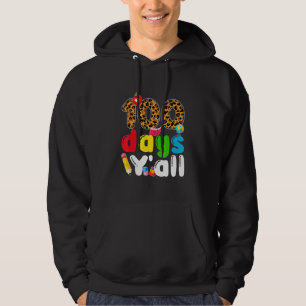 100 Days Y'all Happy 100th Day Of School Teachers  Hoodie