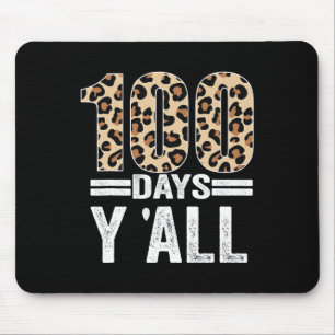 100 Days Y'ALL Leopard Teacher Student 100th Day o Mouse Pad