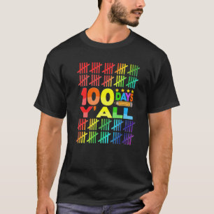 100 Days Y'all Teacher Kids Teen Happy 100th Day O T-Shirt