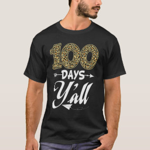 100 Days Y'all Teacher Or Student 100th Day Of Sch T-Shirt