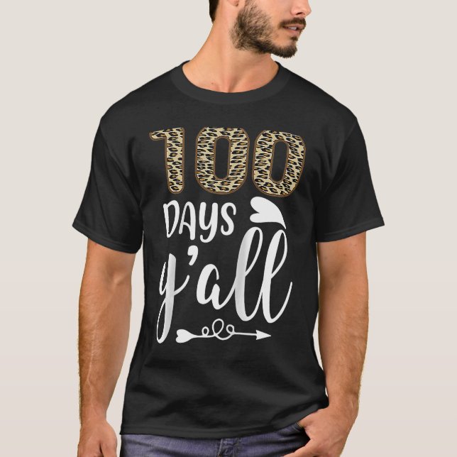 100 Days Y'all Teacher or Student 100th Day of sch T-Shirt (Front)